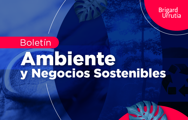 Boletín Ambiente y Negocios Sostenibles | 04 de Abril 2025